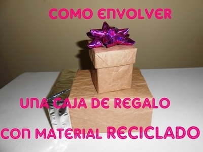 Cómo envolver una caja de regalo con material reciclado