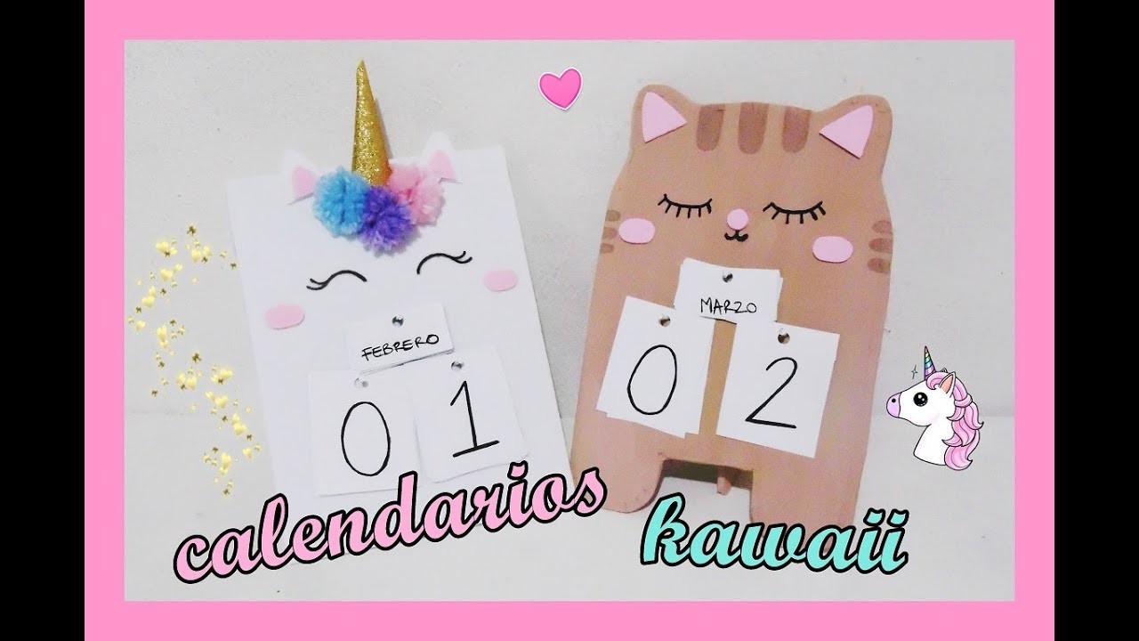 DIY calendarios kawaii 2018 unicornio y gato kawaii