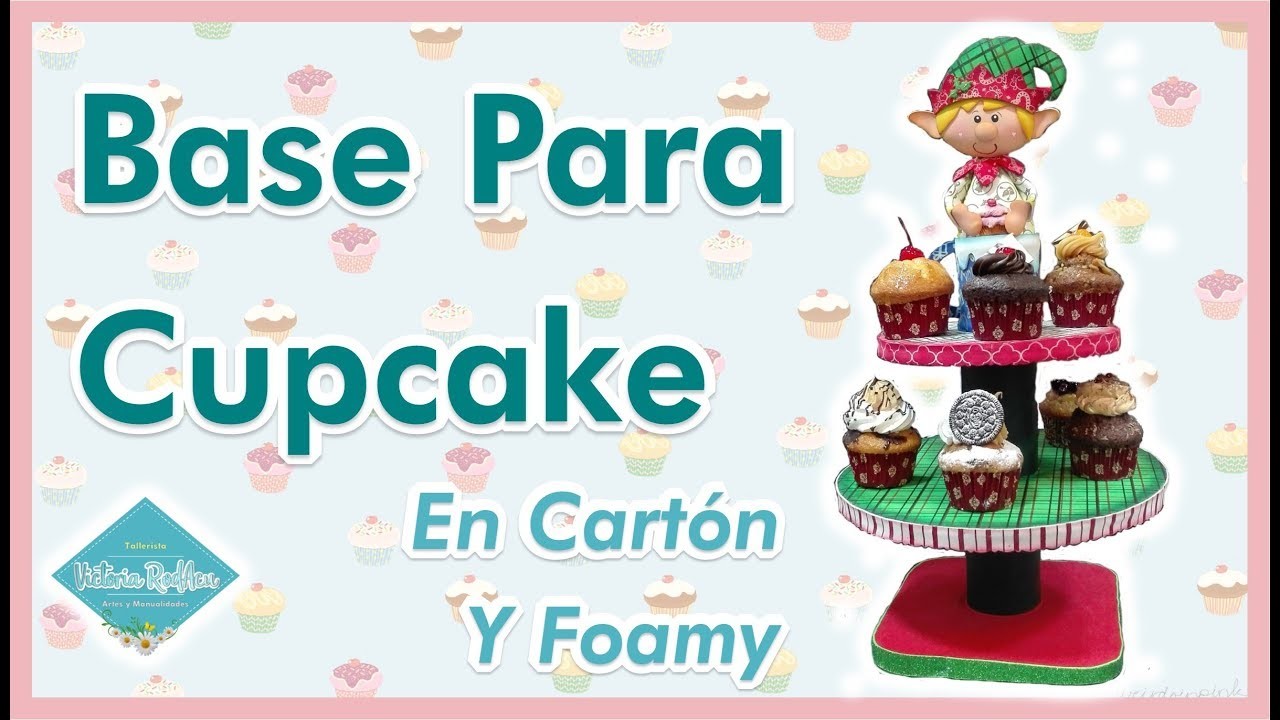 DIY Base Para Cupcake o Postres Cartón y Foamy   Colaboración Sol Flores   Victoria RodAcu