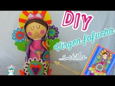 DIY Fofucha Virgen estilo Distroller