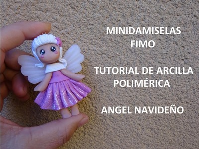 TUTORIAL DE FIMO DE COMO HACER UN ANGEL NAVIDEÑO