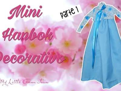 [ DIY Korea ]: Haz un mini Hanbok decorativo☆Parte 1☆KOREA DIY☆HANBOK DIY☆