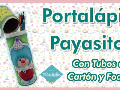 DIY Portalápiz Reciclaje Tubos de Cartón y Foamy - Lapicera - Cartuchera Victoria RodAcu