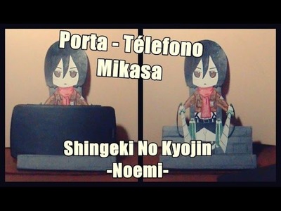 Porta Móvil. Celular - Mikasa (Shingeki No Kyojin)| Noemi