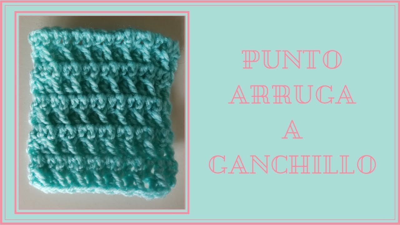 PUNTO ARRUGA A GANCHILLO | CROCHET