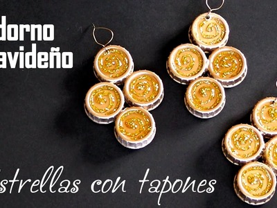 ADORNO NAVIDEÑO - ESTRELLITAS CON TAPONES