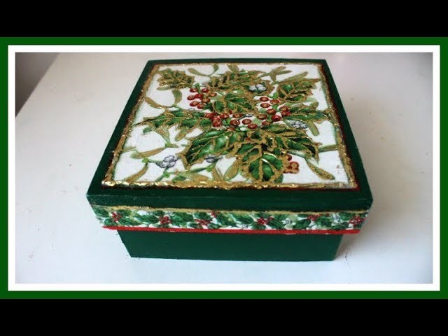 Caja navideña con decoupage y papel foil - Navidad 2017 - Manualidades navideñas - DIY - Tutorial