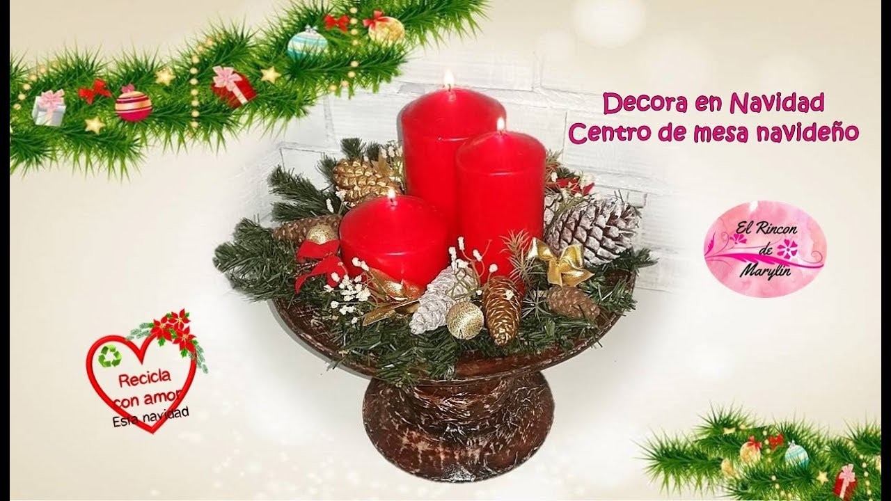 DECORA EN NAVIDAD  CENTRO DE MESA RUSTICO NAVIDEÑO. COLABORATIVO RECICLA CON AMOR