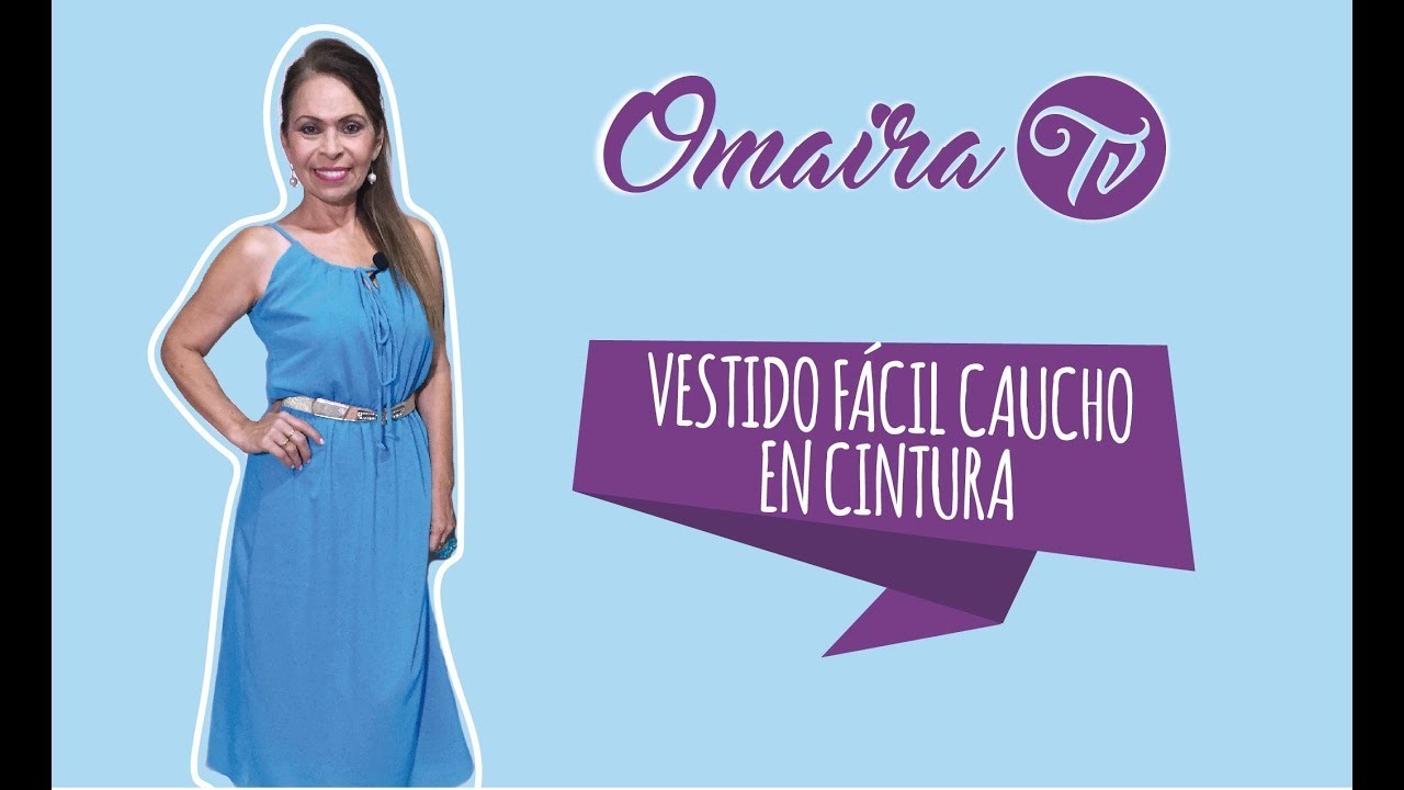 DIY-Vestido Fácil Caucho en Cintura-Easy rubor waist dress- Omaira tv