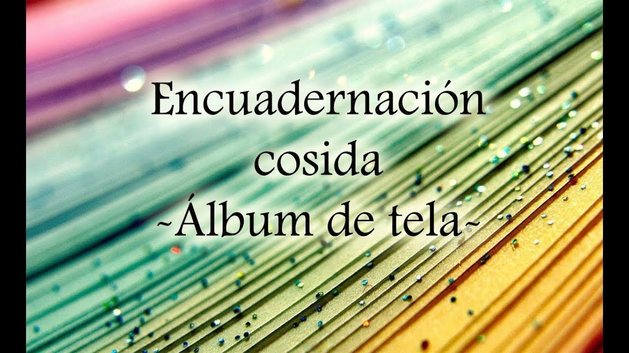 Encuadernación cosida -Álbum de tela scrapbook-