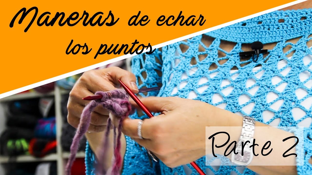 Maneras de echar los puntos. Parte 2
