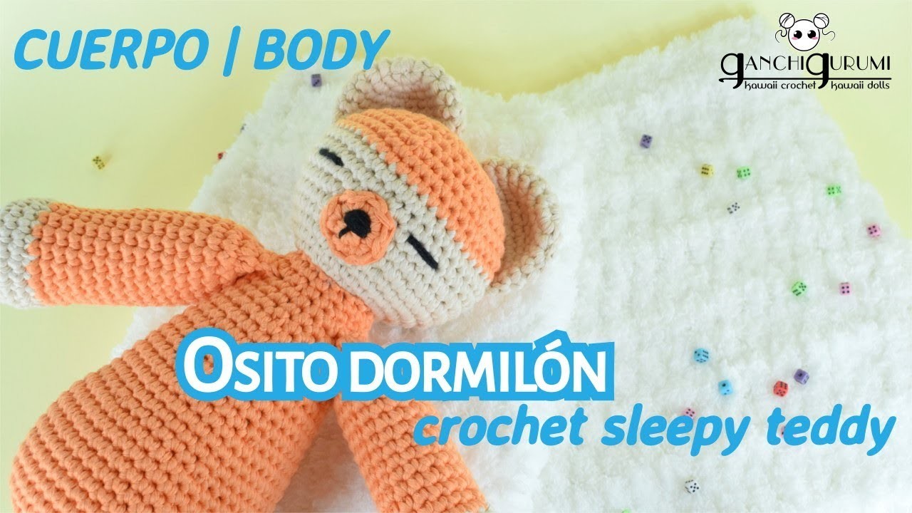 Osito dormilón amigurumi (Cuerpo) - Amigurumi de crochet para bebé