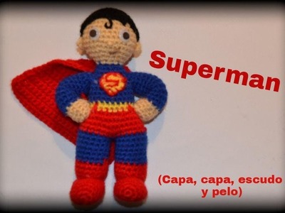 Superman (capa, cara, escudo y pelo) || Crochet o ganchillo.