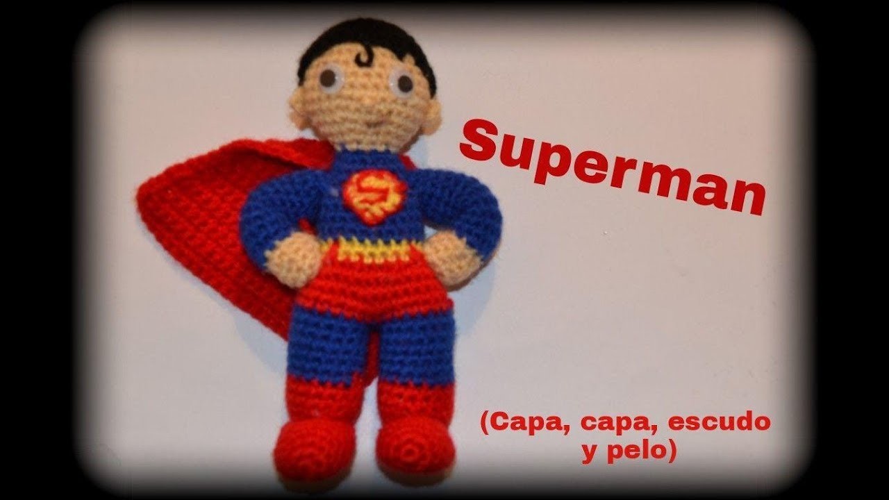 Superman (capa, cara, escudo y pelo) || Crochet o ganchillo.