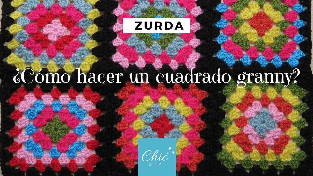 ¿CÓMO HACER UN CUADRADO GRANNY? | ZURDA | CHIC DIY
