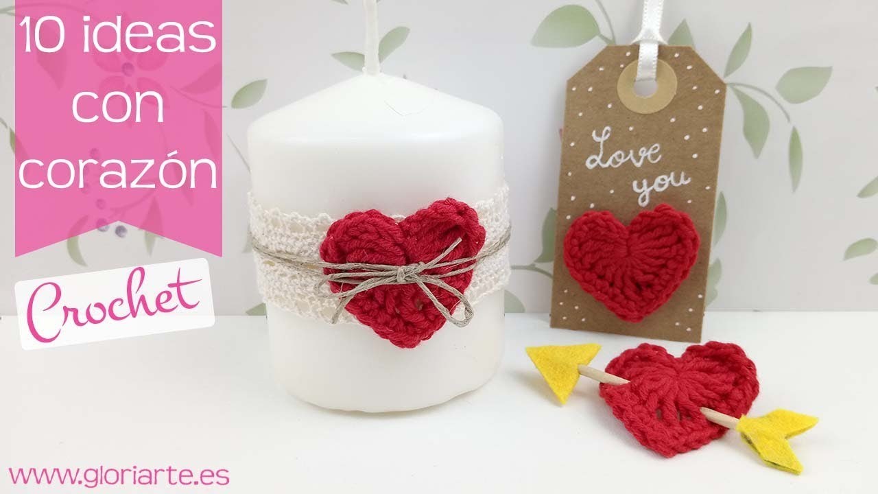 Corazón de ganchillo: 10 ideas para San Valentín. Crochet heart: 10 ideas for Valentine's Day.