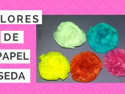 DIY|FLORES DE PAPEL SEDA O PAPEL CHINA -flowers of tissue paper