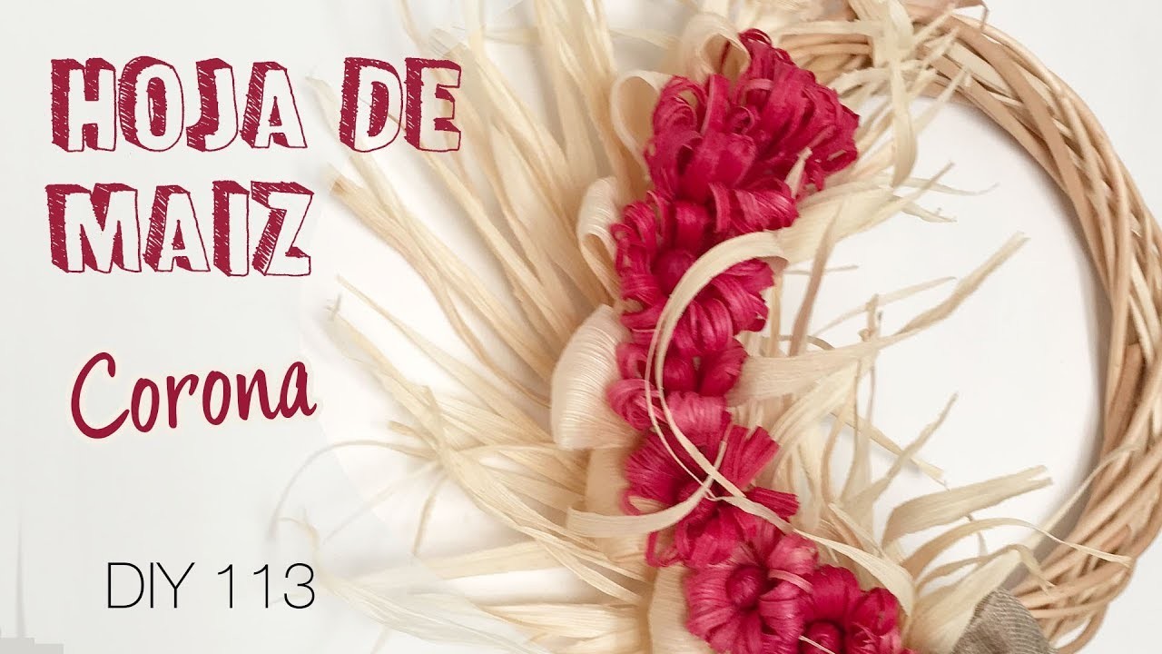 Hoja de maiz Corona 113.How to make a corn husk wreath decoration
