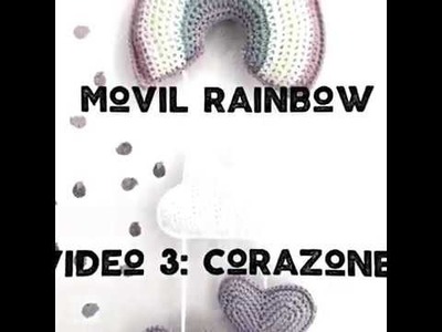 MÓVIL RAINBOW- VIDEO 3: Corazones tejidos al crochet