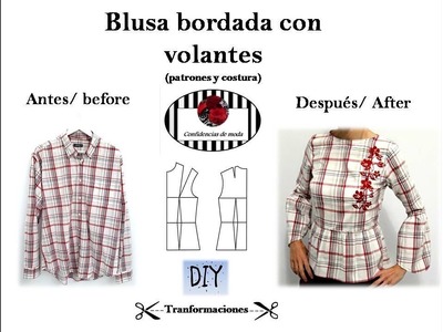 Blusa bordada con volantes. DIY patrones y costura. Transform your closet