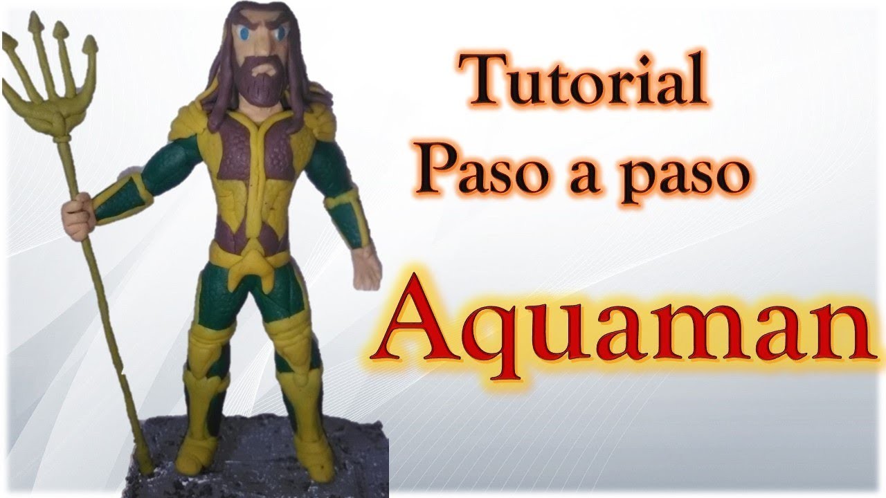 Como Hacer a Aquaman de Justice league en Plastilina. HOW TO MAKE A CLAY AQUAMAN