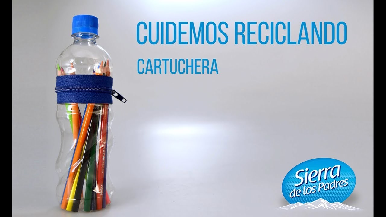#CuidemosReciclando. #06 Hoy: Cartuchera. - Reciclar Botellas con Agua Sierra de los Padres