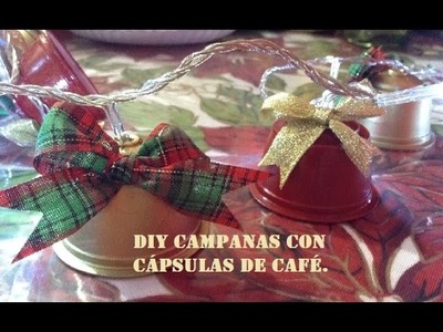 DIY campanas con capsulas de cafe Dolce Gusto