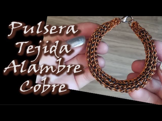 ¡¡¡PULSERA TEJIDA EN ALAMBRE DE COBRE!!!