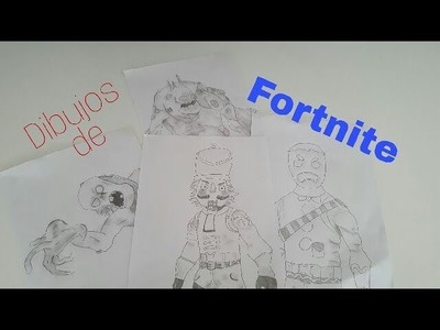 Mis dibujos de Fortnite!!!