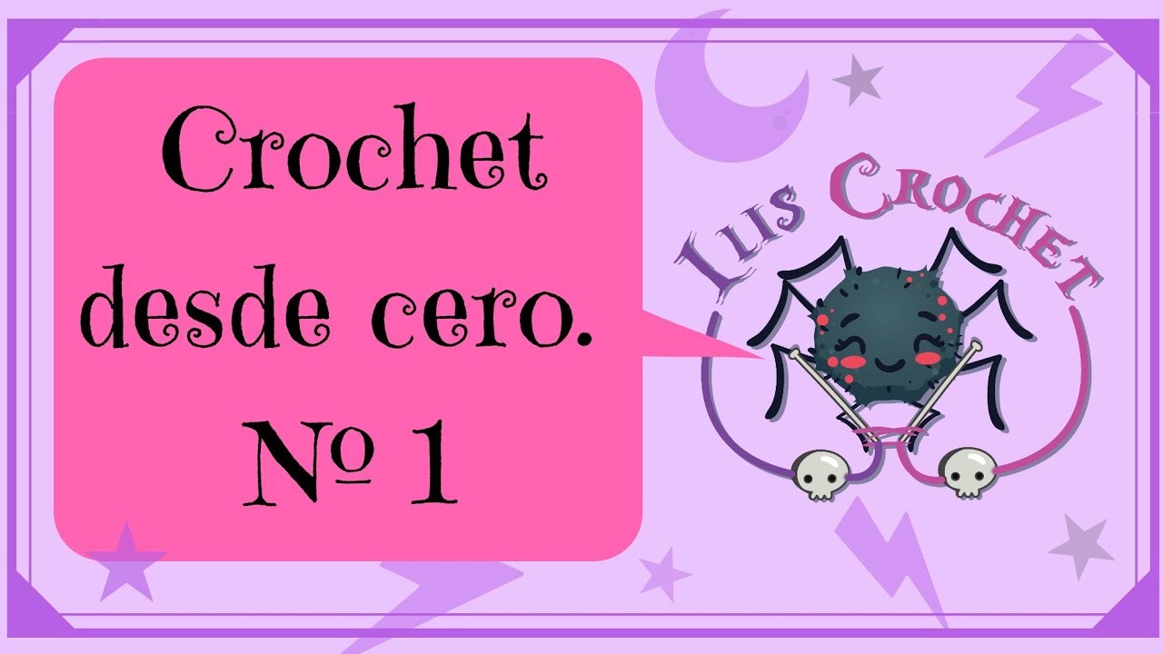Aprende crochet desde cero. Clase 1