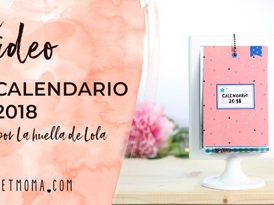 Calendario 2018 Scrapbooking DIY Sweet Moma