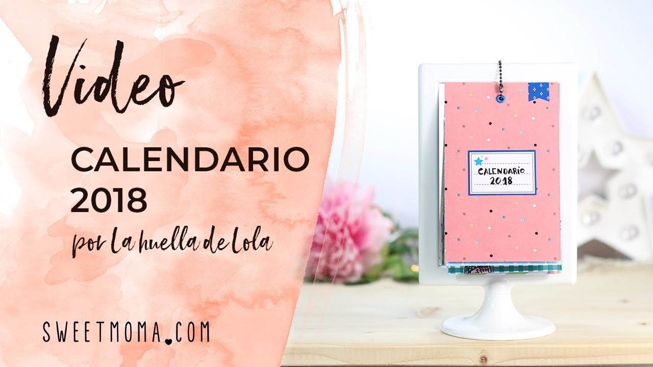 Calendario 2018 Scrapbooking DIY Sweet Moma