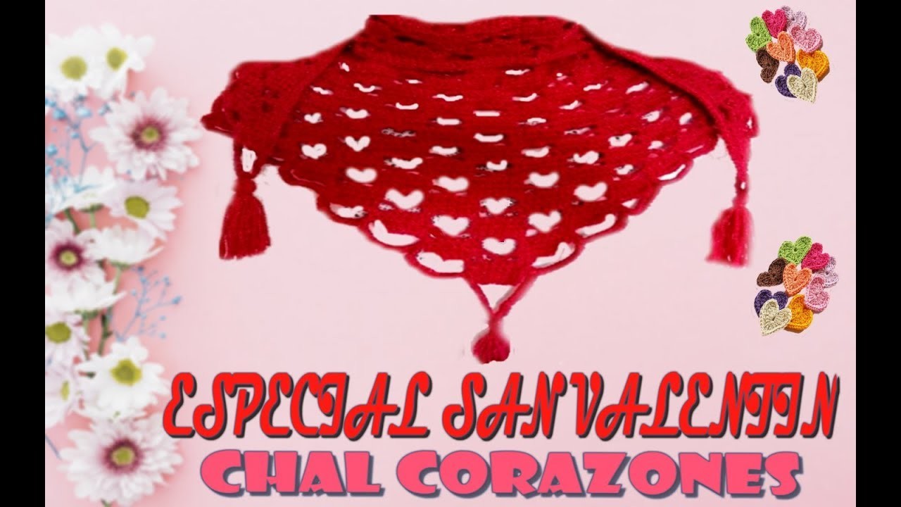 CHAL CORAZONES ( CROCHET HEARTS SHAWL) DIY