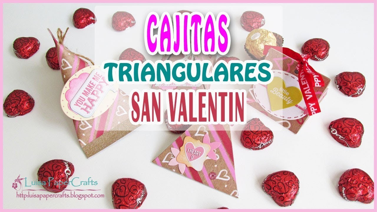 DIY 4 CAJITAS TRIANGULARES para regalar Chocolates en San Valentín | Luisa PaperCrafts
