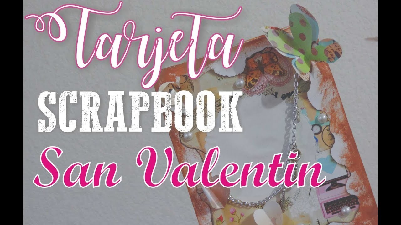 DIY TARJETA SAN VALENTIL | SCRAPBOOK | MUY FACIL [►] CREADO A MANO