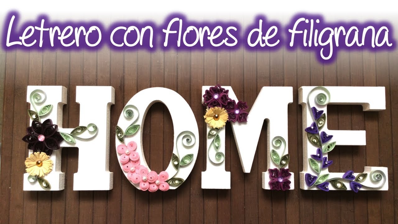 Letrero con flores de filigrana, Letters with quilling flowers