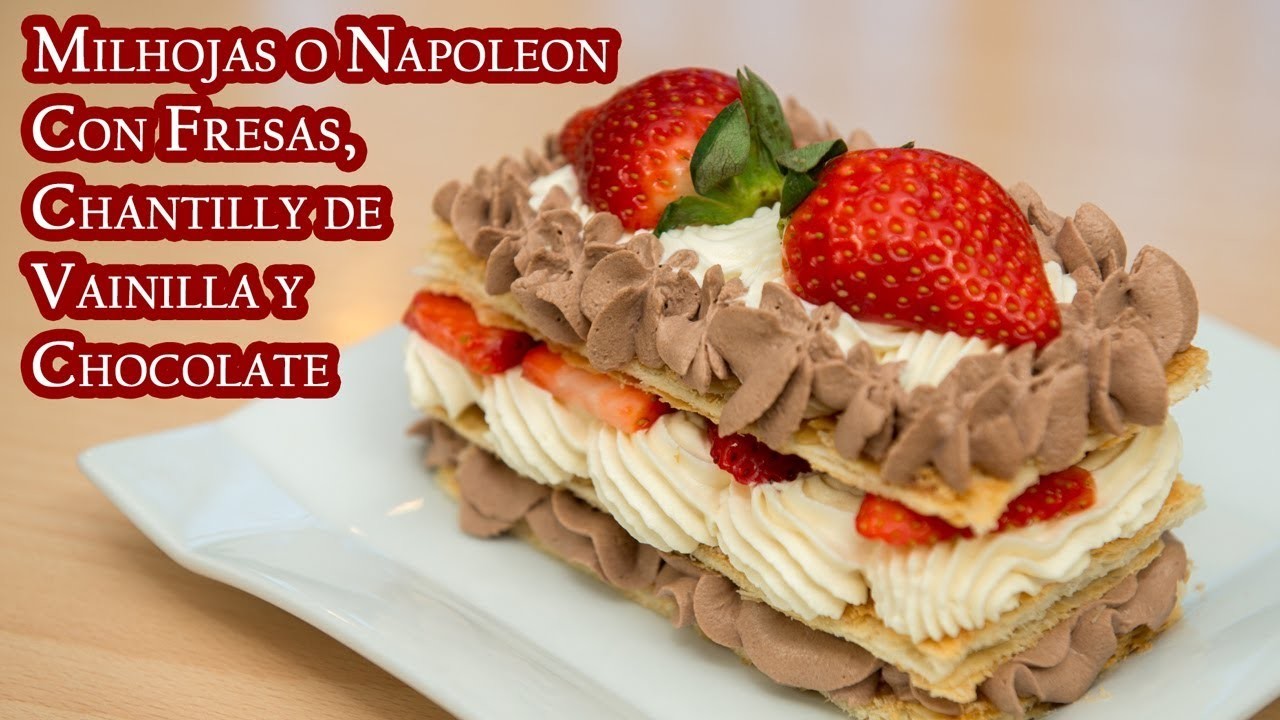 Milhojas o Napoleon con Fresas Chantilly de Vainilla y Chocolate