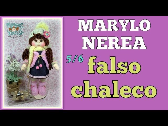 MUÑECA NEREA , hoy toca el chaleco, video- 320