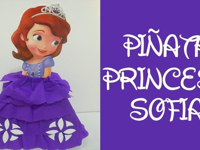 Piñata de Princesa Sofia | (Piñata by Princesa Sofia)