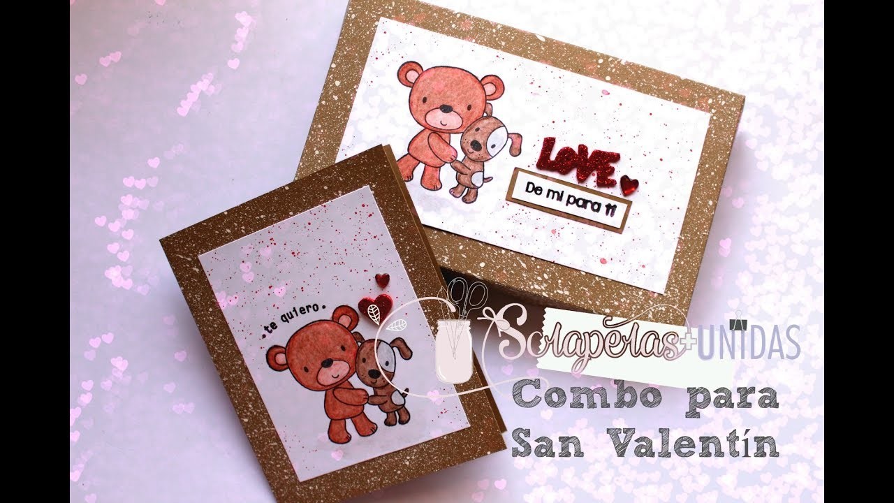 Tutorial Caja y Tarjeta para San Valentin  Scraperas Unidas México * Creaciones Izzy