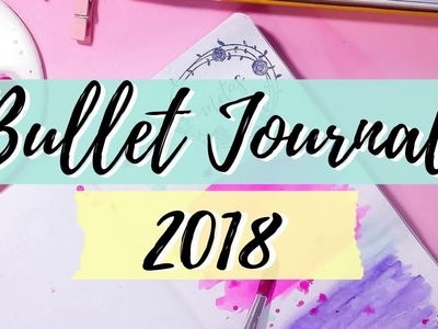 Mi Bullet Journal para el 2018
