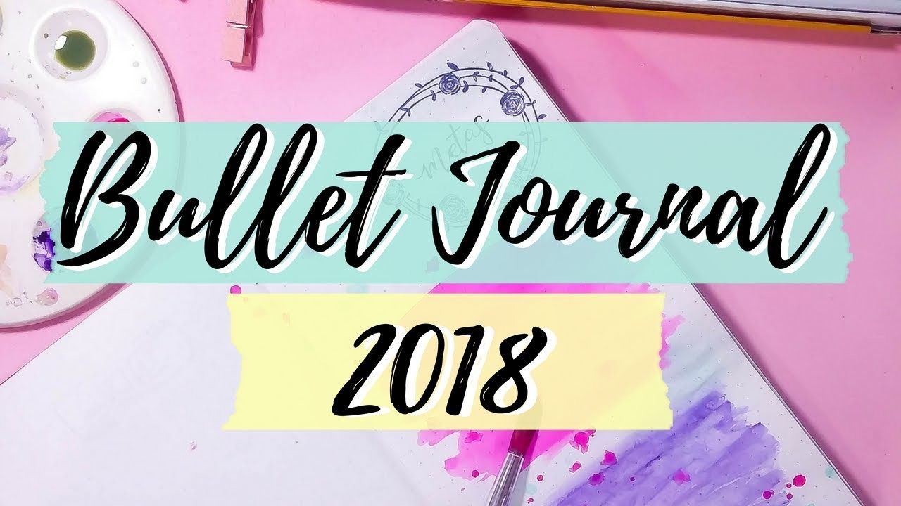 Mi Bullet Journal para el 2018