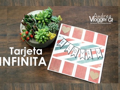 Tarjeta Infinita ♥ || DIY || Never Ending Card