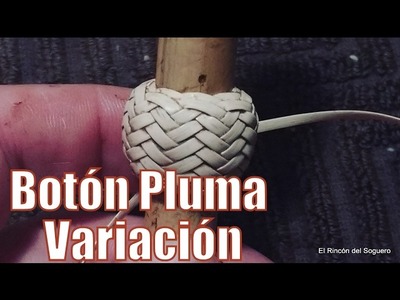 Botón Pluma Variación "El Rincón del Soguero"