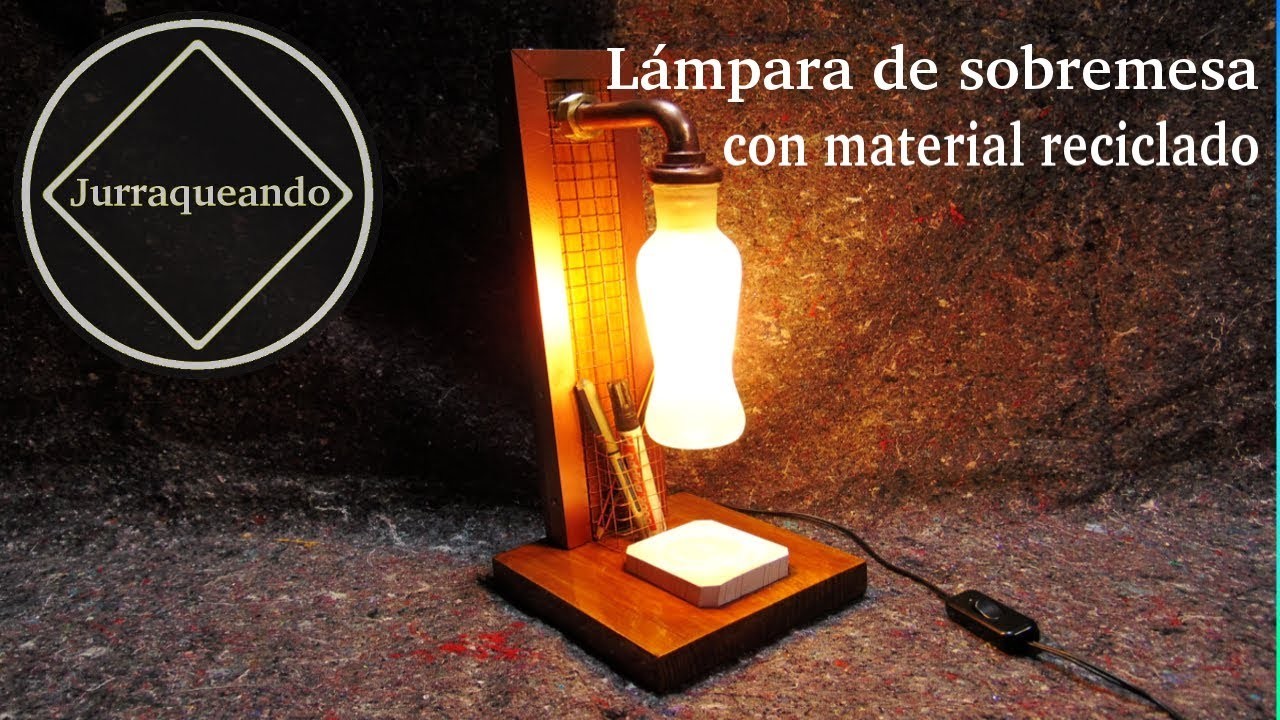 Como se hace una lampara de mesa con material reciclado.