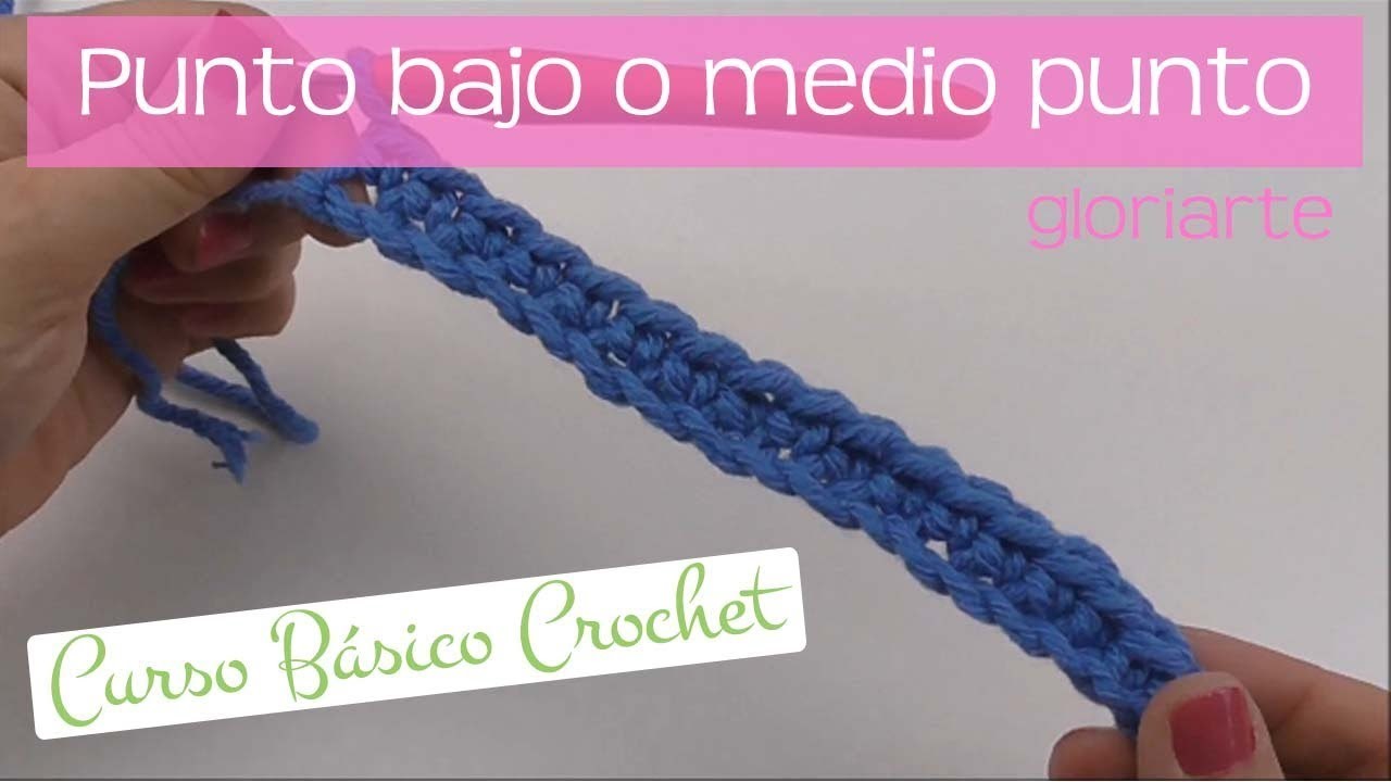 Curso básico crochet: punto bajo o medio punto. Single crochet stitch
