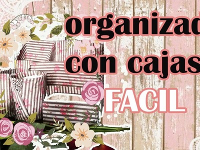 DIY ORGANIZADOR FÁCIL CON CAJAS.By Ivonnne