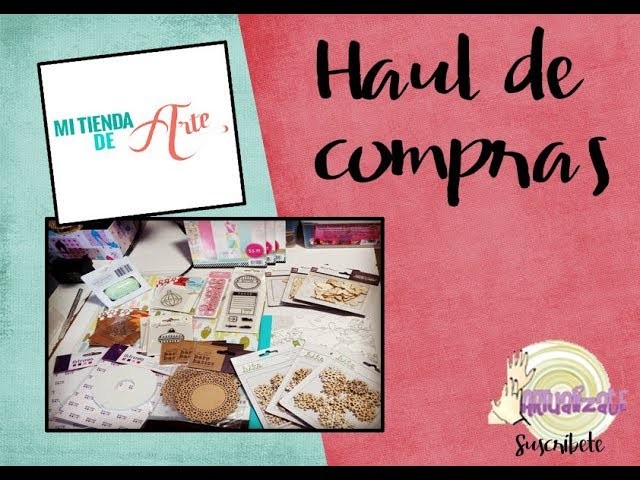 Haul o unboxing de compras de manualidades |  Mi tienda de arte