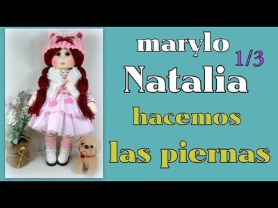 Muñeca marylo Natalia , PIERNAS HUMANAS , video- 323