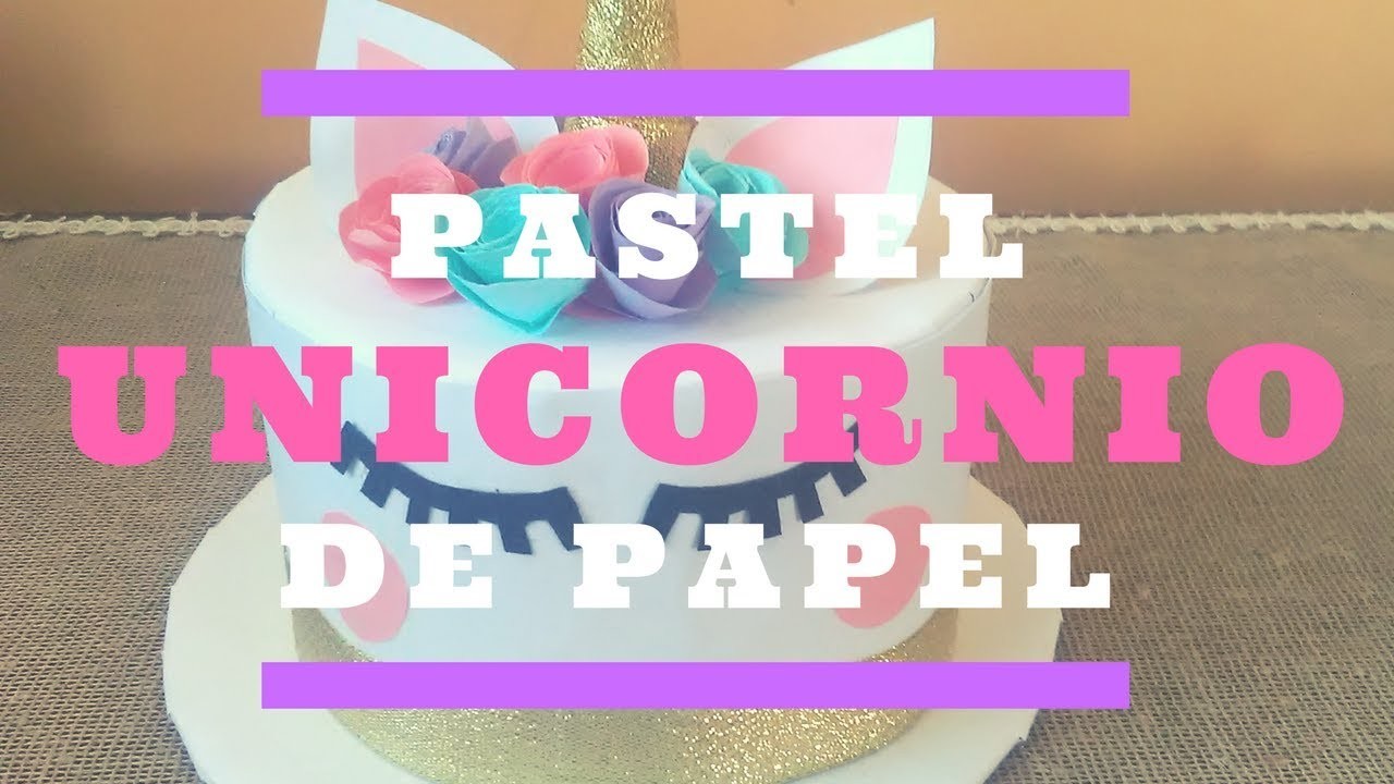 PASTEL UNICORNIO DE PAPEL. ideas de unicornio.GIO YEAH